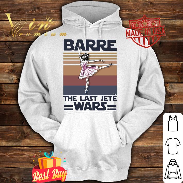 Vintage Ballet Star Wars Barre The Last Jete Wars t-shirt hoodie