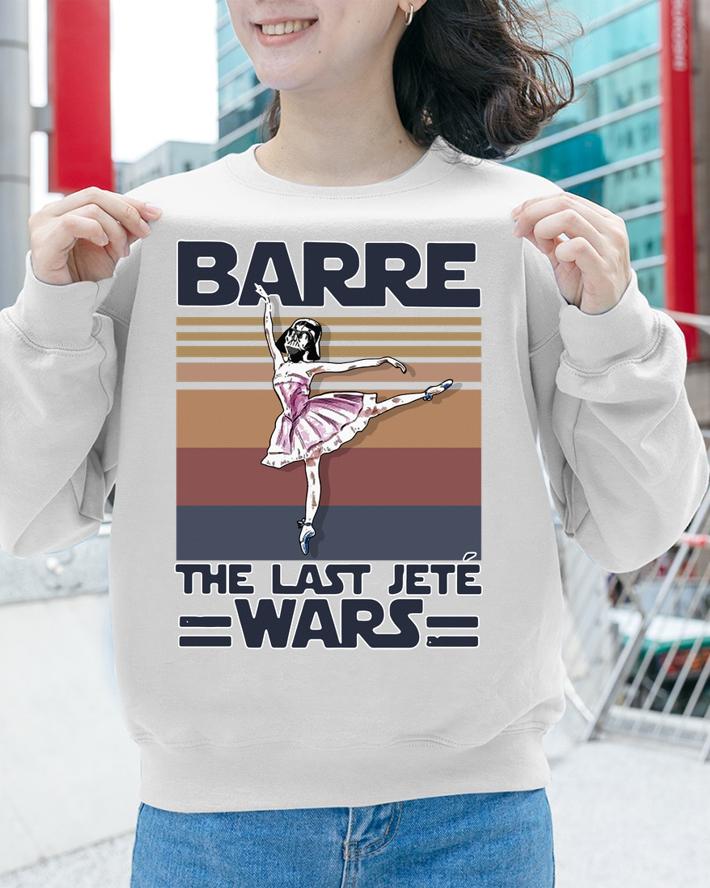 Vintage Ballet Star Wars Barre The Last Jete Wars t-shirt sweatshirt