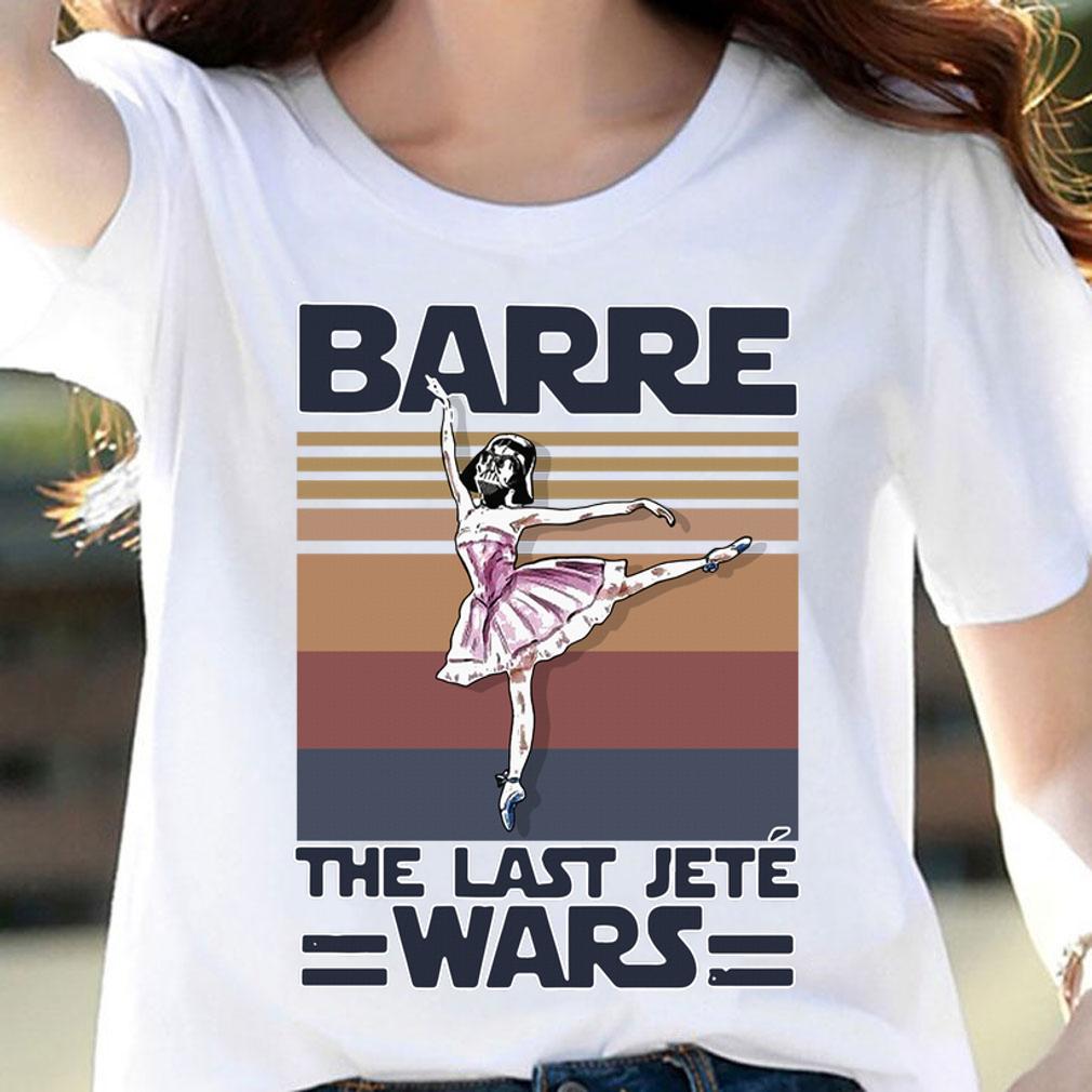 Vintage Ballet Star Wars Barre The Last Jete Wars t-shirt woman shirt