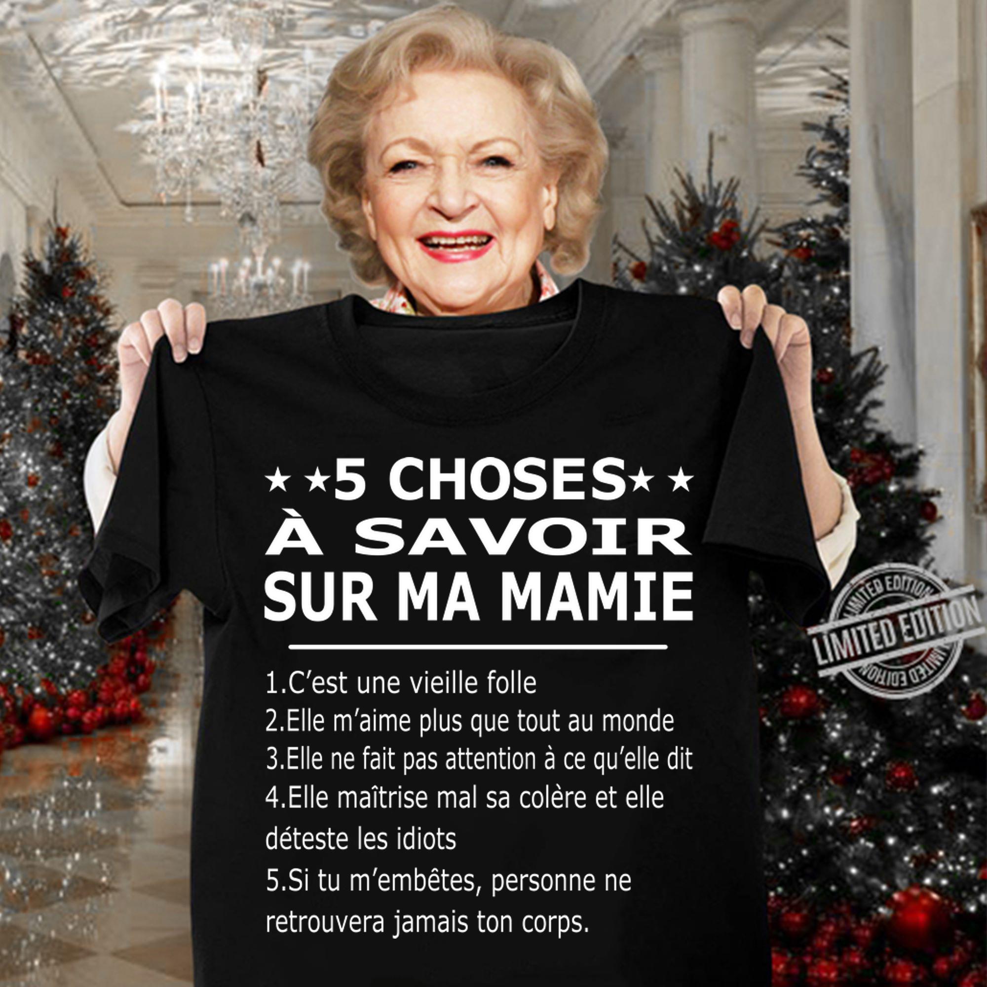 choses a savoir sur ma mamie c'est une vieille folle t-shirt woman shirt