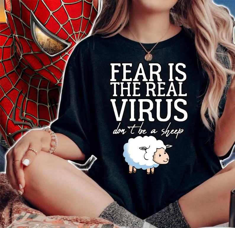 Fear Is The Real Virus Dont Be A Sheep Anti Mask t-shirt woman shirt