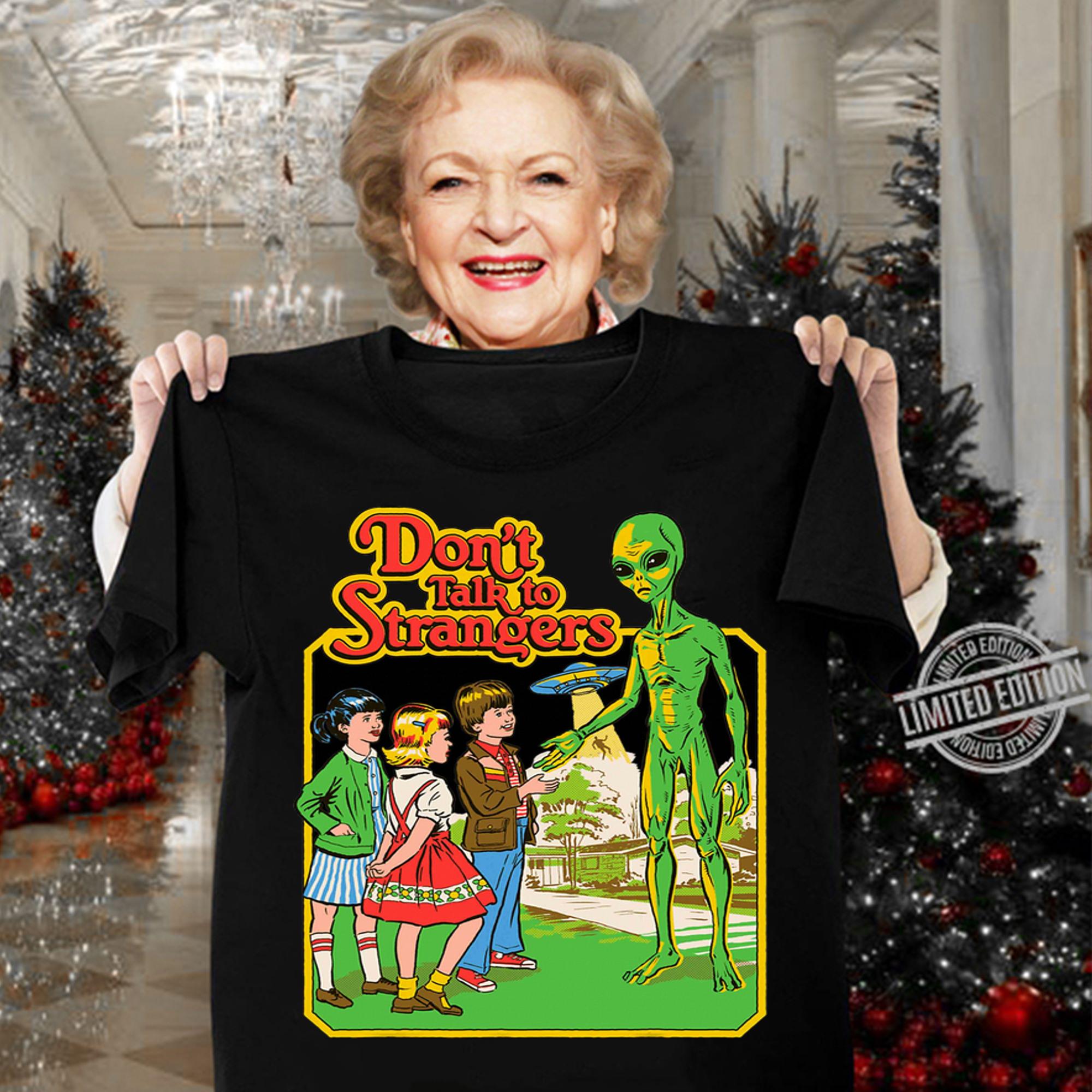 Pretty Don't Talk To Strangers Retro Alien Area 51 Halloween t-shirt woman shirt