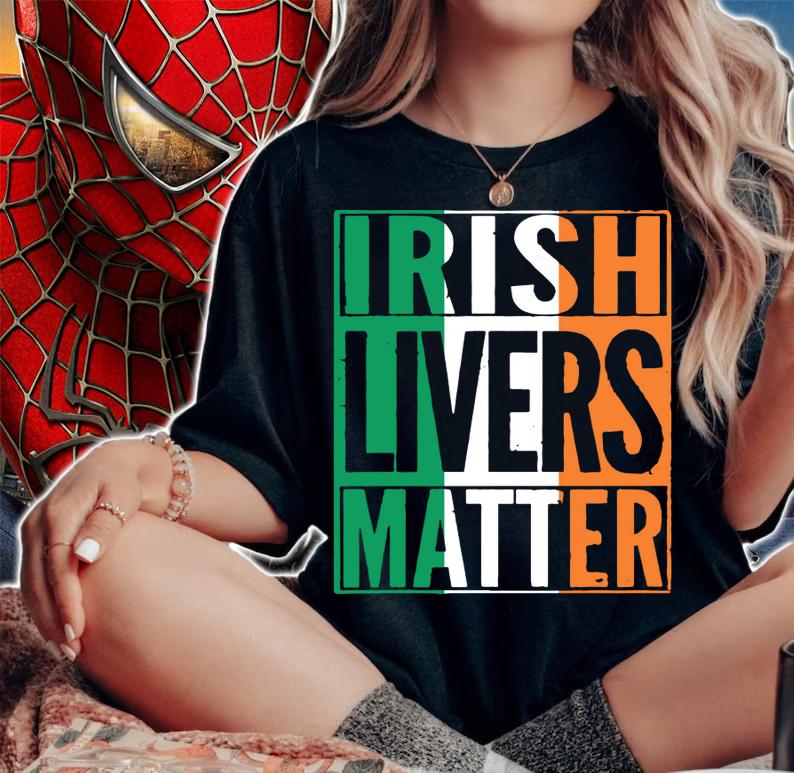 Beautiful IRISH LIVERS MATTER St Patrick's Day Beer Drinking t-shirt woman shirt