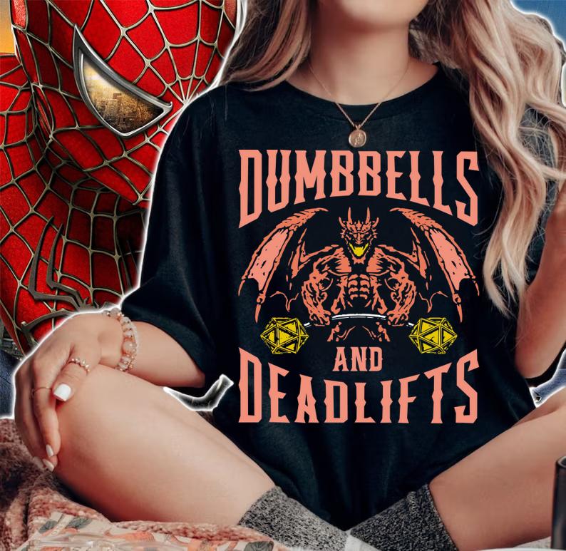 Dragon Dumbbells And Deadlifts t-shirt woman shirt