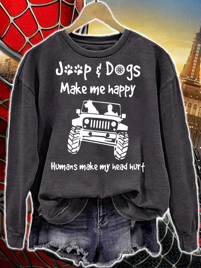 Jeep Dog Make Me Happy Humans Make My Head Hurt s t-shirt sweatshirt