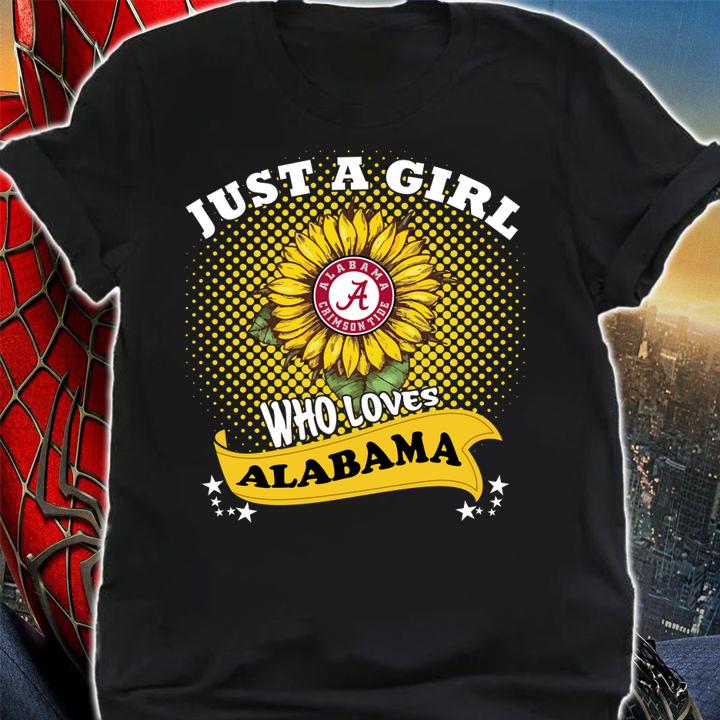 Sunflower Just A Girl Who Loves Alabama Crimson Tide t-shirt shirt
