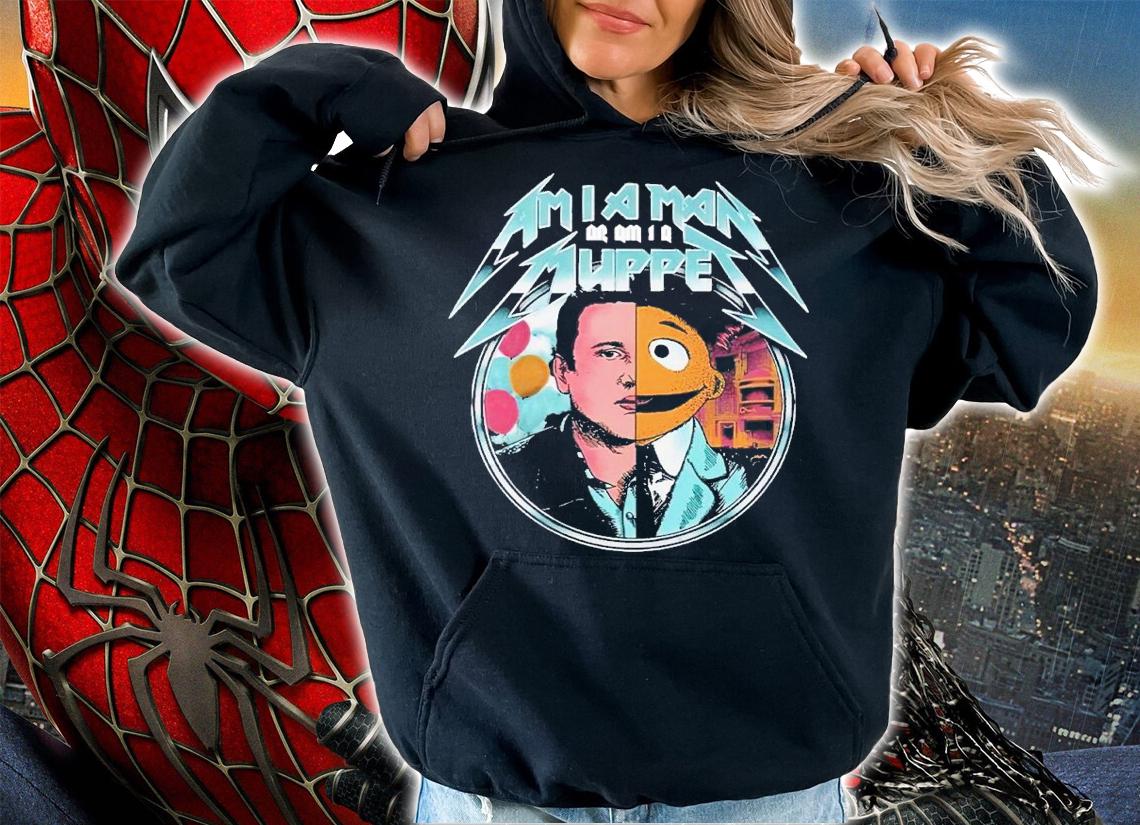 Am i a man or am i a Muppet shirt t-shirt hoodie