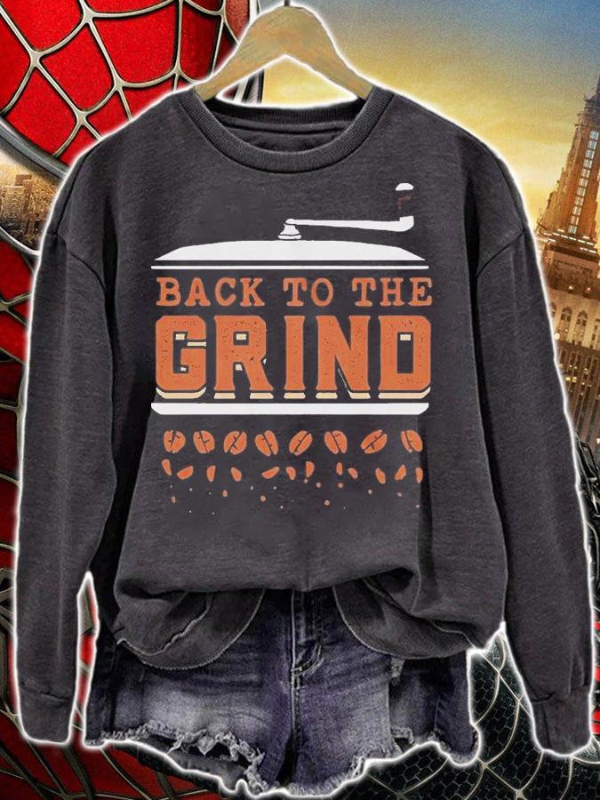 Back To The Grind shirt t-shirt sweatshirt