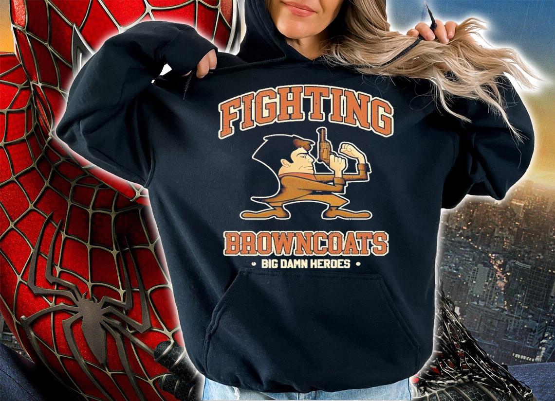 Fighting Browncoats big damn heroes shirt t-shirt hoodie