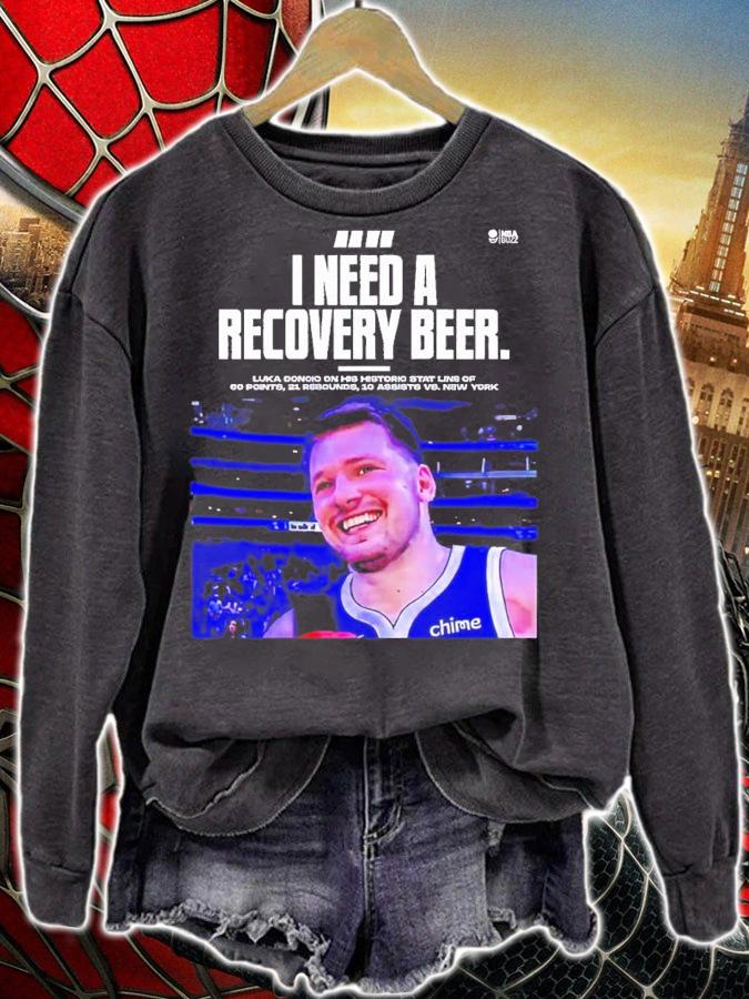 I need a recovery beer Luka Doncic shirt t-shirt sweatshirt
