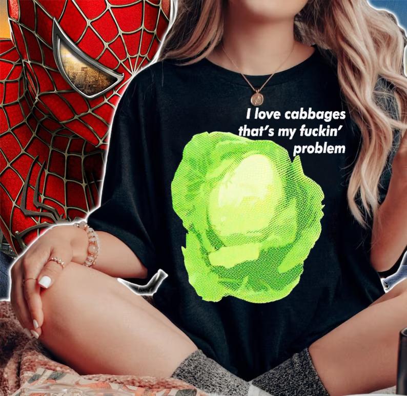 I love cabbages that's my fuckin' problem shirt t-shirt woman shirt