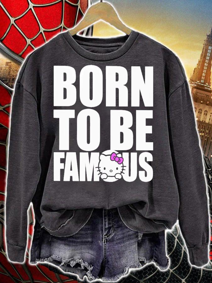 Hello Kitty Born To Be Famous Shirt t-shirt sweatshirt