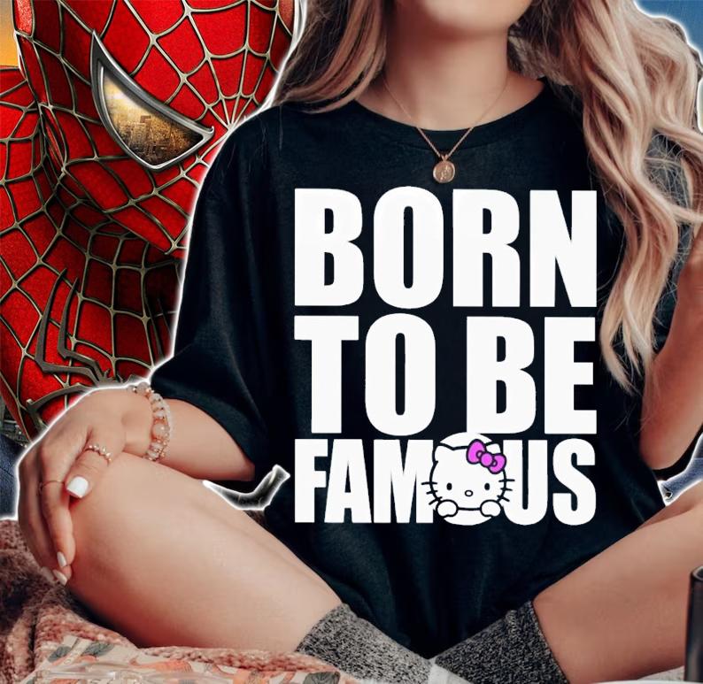 Hello Kitty Born To Be Famous Shirt t-shirt woman shirt