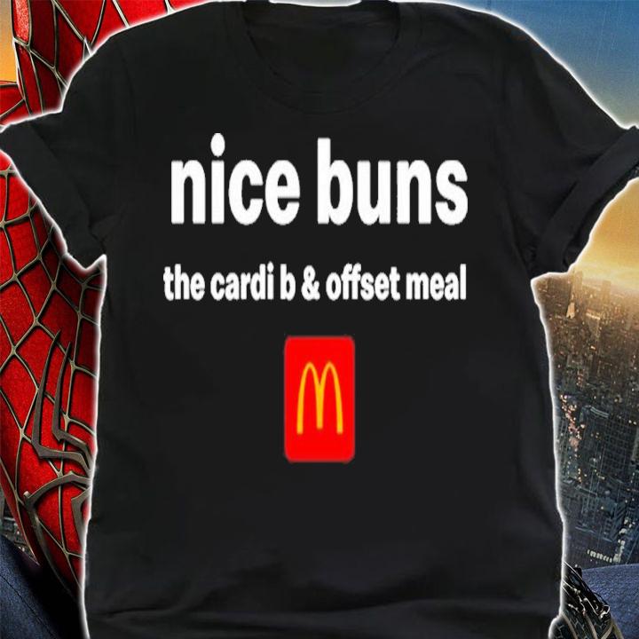 McDonalds Nice Buns The Cardi B And Offset Meal Shirt t-shirt shirt
