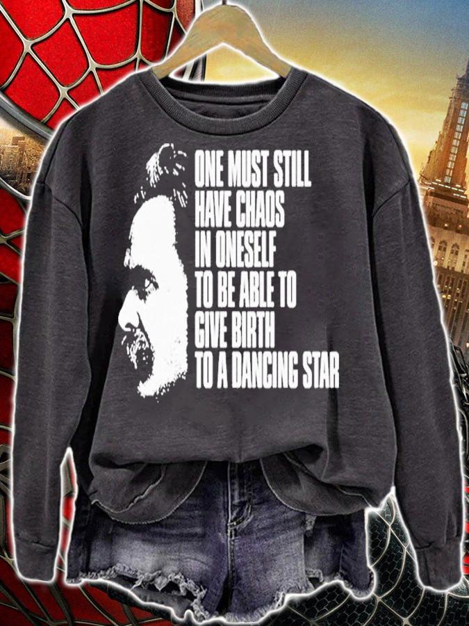 Nietzsche Quote one must still have chaos in oneself shirt t-shirt sweatshirt
