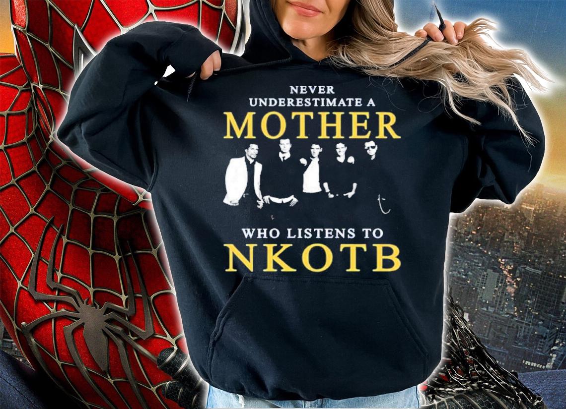 Never Underestimate A Mother Who Listens To NKOTB Shirt t-shirt