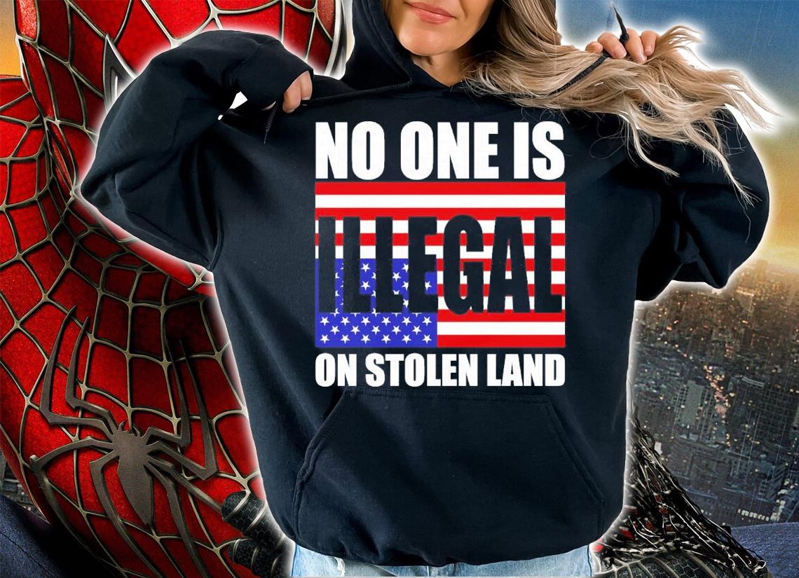 No One Is Illegal On Stolen Land Shirt t-shirt