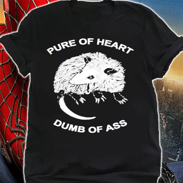 Rat Pure Of Heart Dumb Of Ass shirt t-shirt shirt