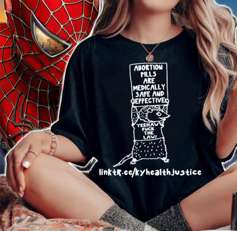 Abortion Pills Are Medically Safe And Effective Yeehaw Fuck The Law T-Shirt t-shirt woman shirt