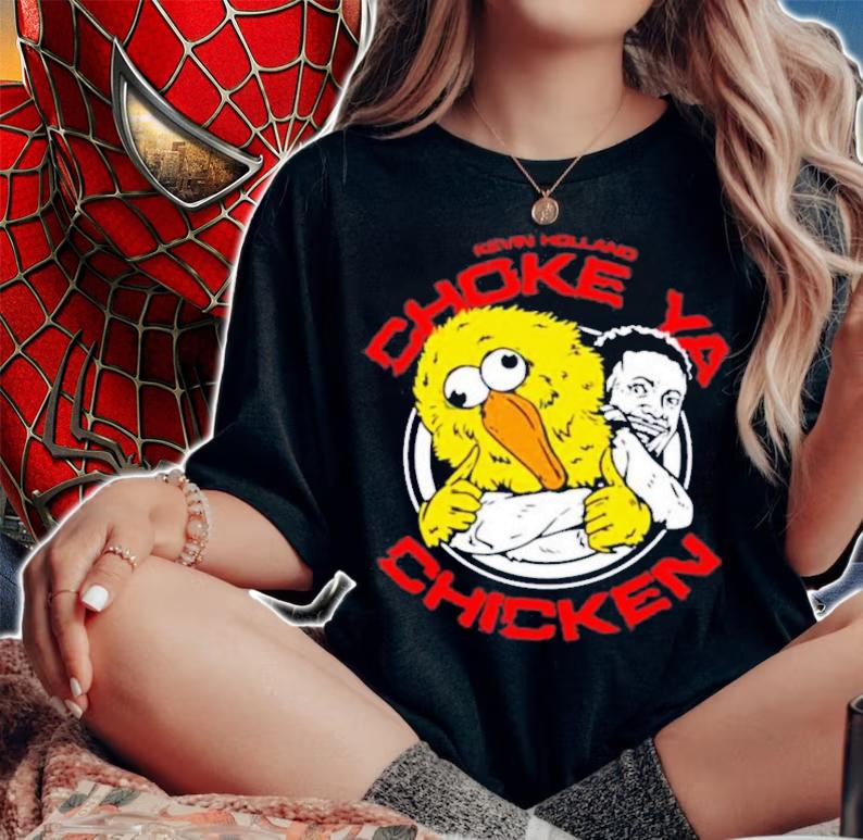 Choke Ya Chicken Kevin Holland Millions T-Shirt t-shirt woman shirt