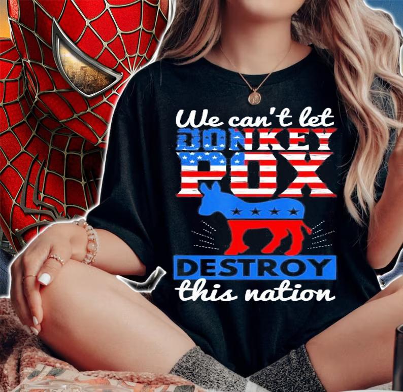 We Cant Let Donkey Pox Destroy This Nation Trump 2024 T-Shirt t-shirt