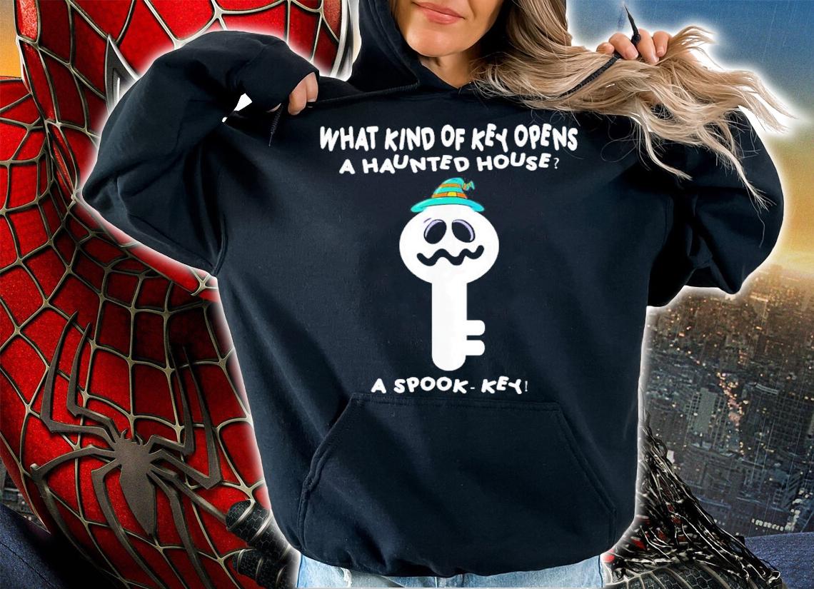 What Kind Of Key Opens A Haunted House A Spook-Key T-Shirt t-shirt hoodie