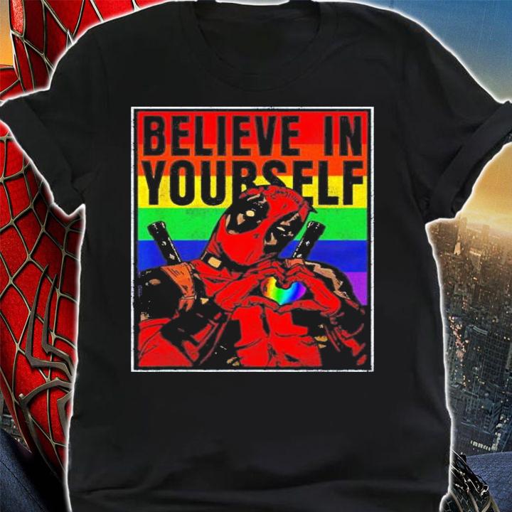 Deadpool Believe In Yourself LGBT T-Shirt t-shirt shirt