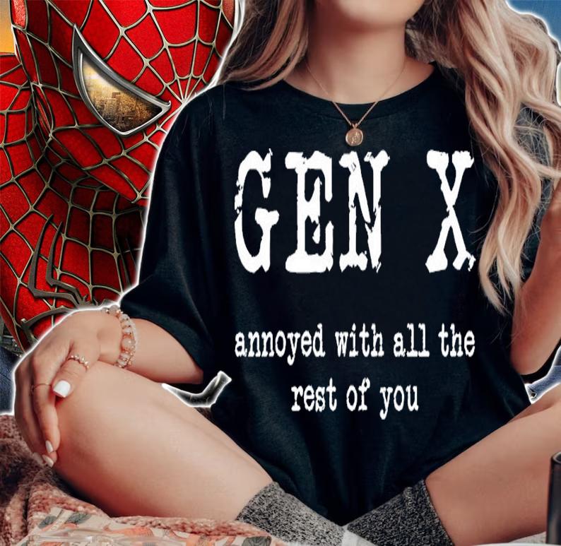 Gen X Annoyed With All The Rest Of You Shirt t-shirt woman shirt