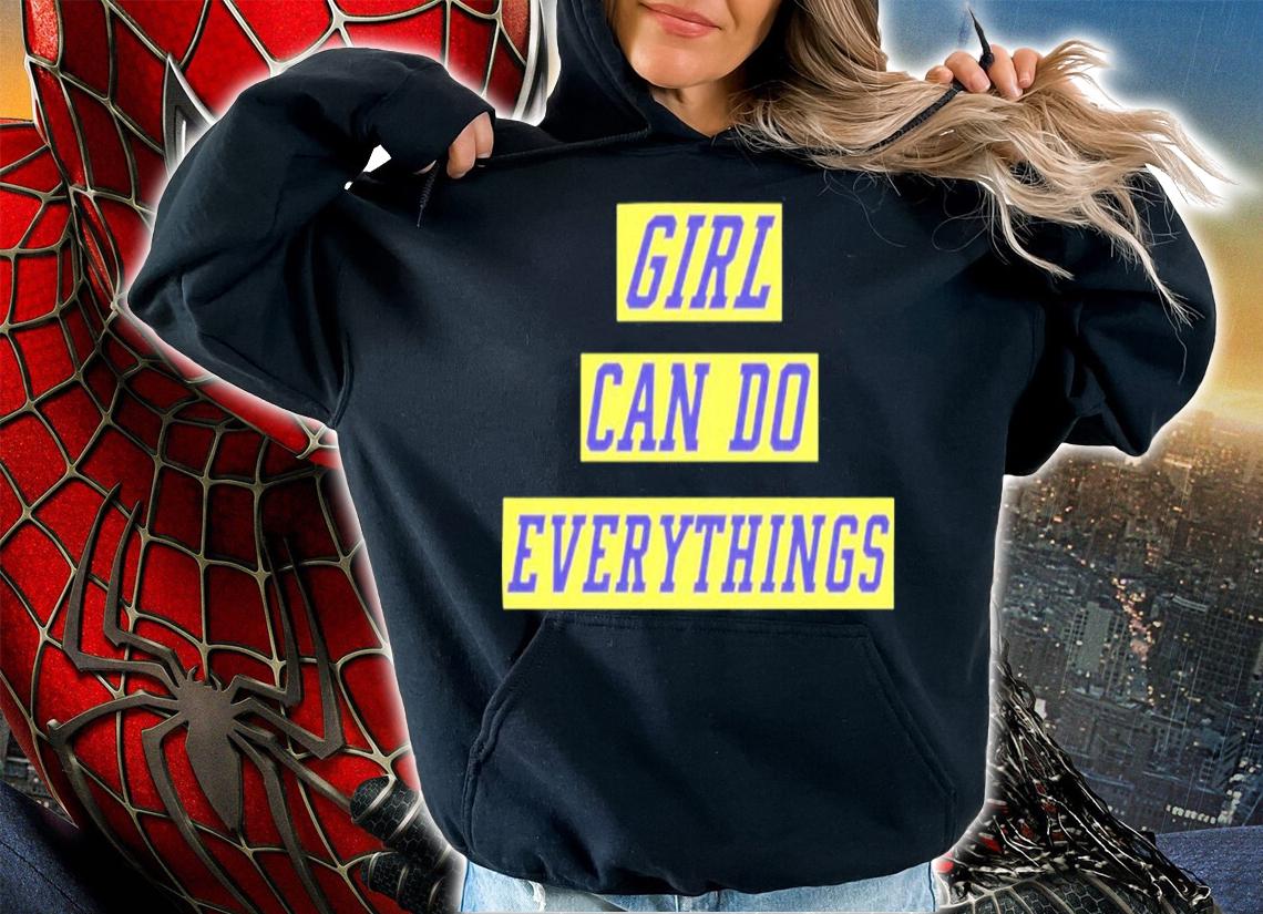 Girl Can Do Everythings T-Shirt t-shirt