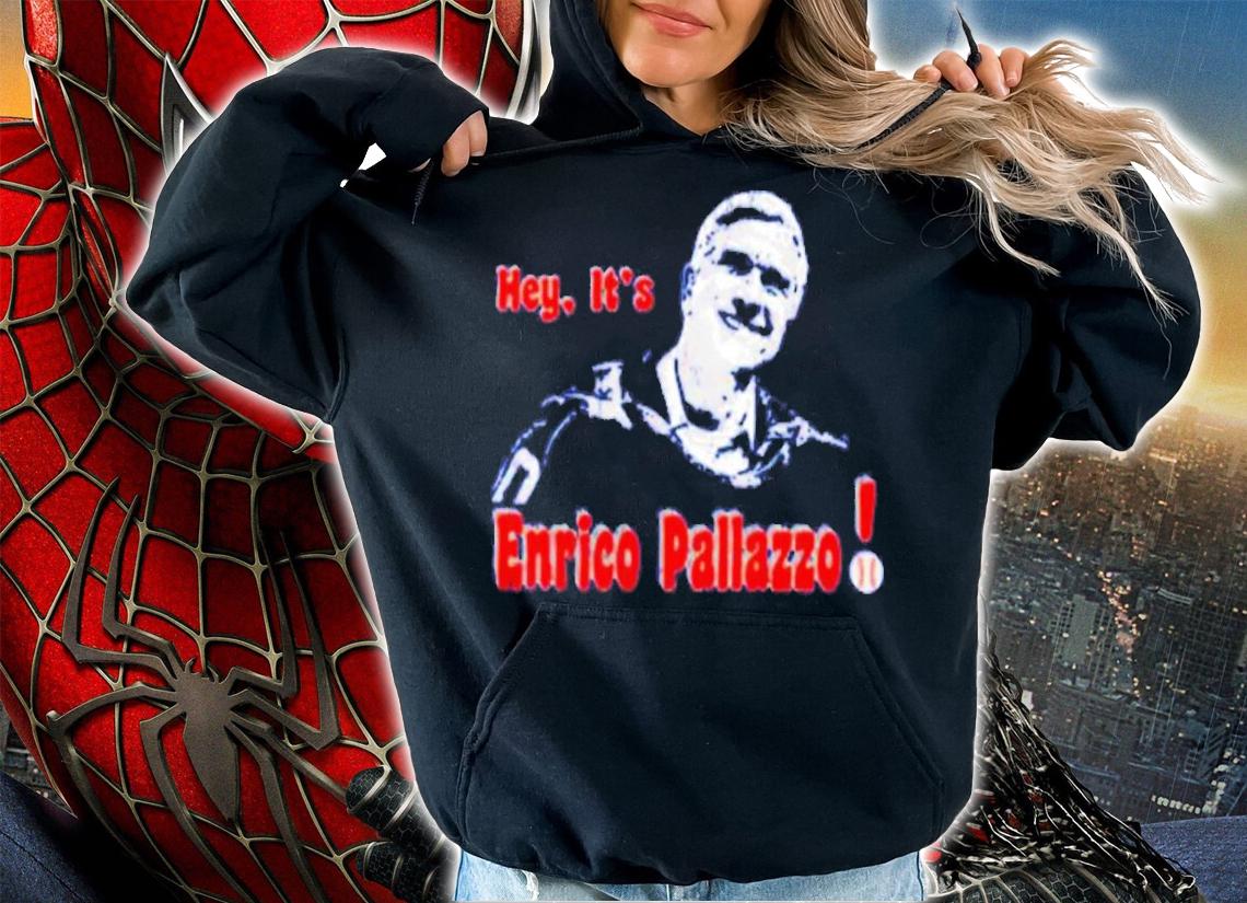 Hey It's Enrico Palazzo Shirt t-shirt hoodie