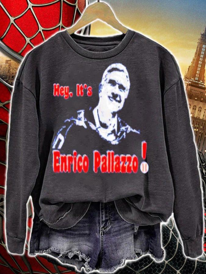 Hey It's Enrico Palazzo Shirt t-shirt sweatshirt