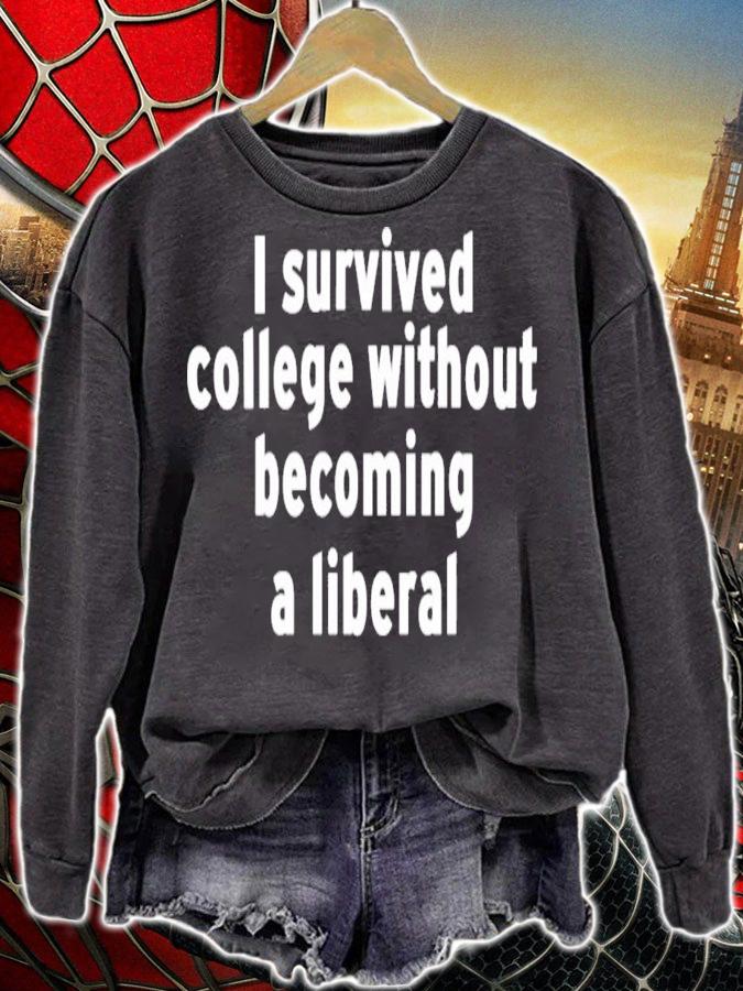 I Survived College Without Becoming A Liberal T-Shirt t-shirt