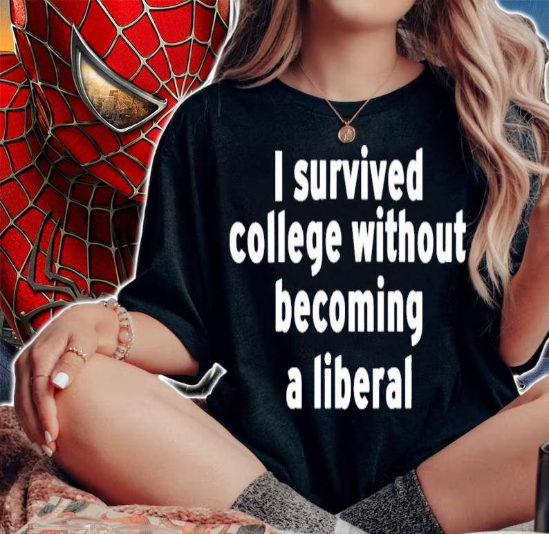I Survived College Without Becoming A Liberal T-Shirt t-shirt