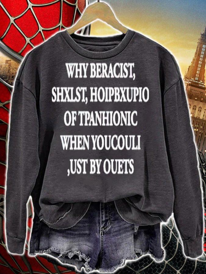 Official Why Beracist Shxlst Hoipbxupio Of Tpanhionic When Youcouli Ust By Ouets Shirt t-shirt