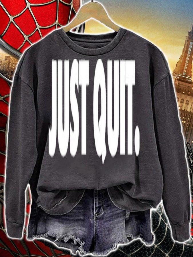 Ross Creations Just Quit Shirt t-shirt sweatshirt