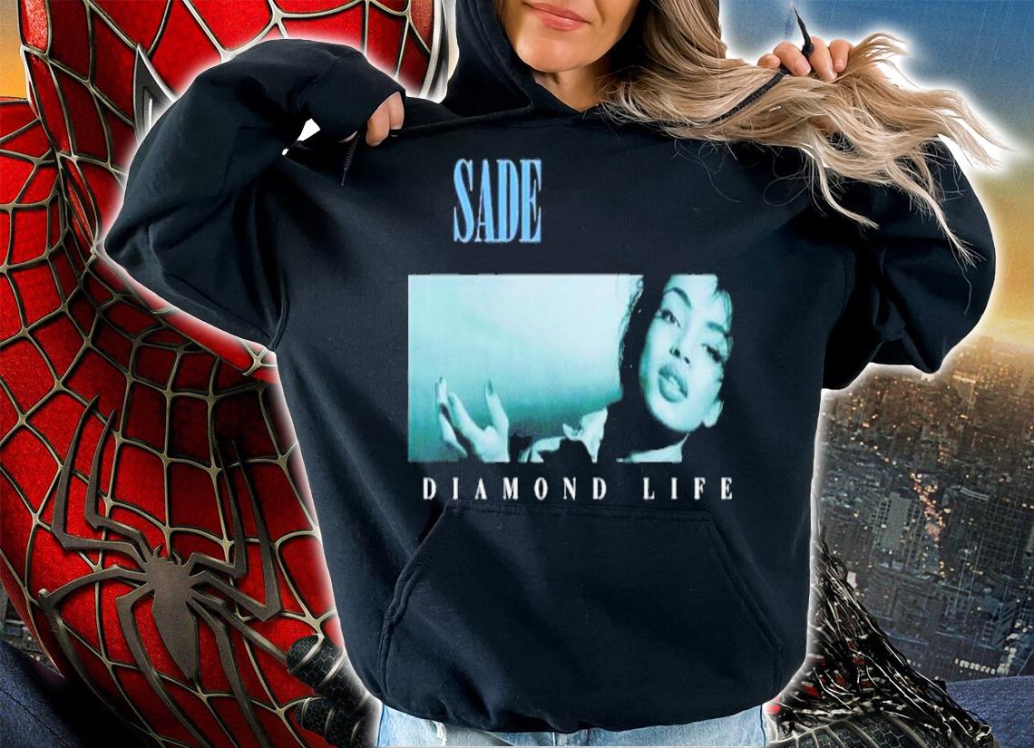 Sade Diamond Life Shirt t-shirt hoodie