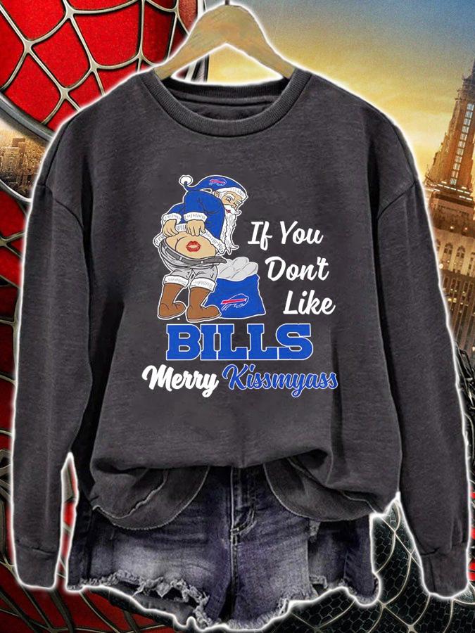 Santa Claus If You Dont Like Buffalo Bills Merry Kissmyass Christmas t-shirt sweatshirt