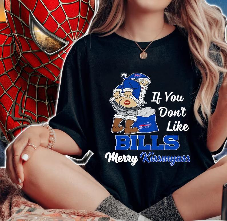 Santa Claus If You Dont Like Buffalo Bills Merry Kissmyass Christmas t-shirt woman shirt
