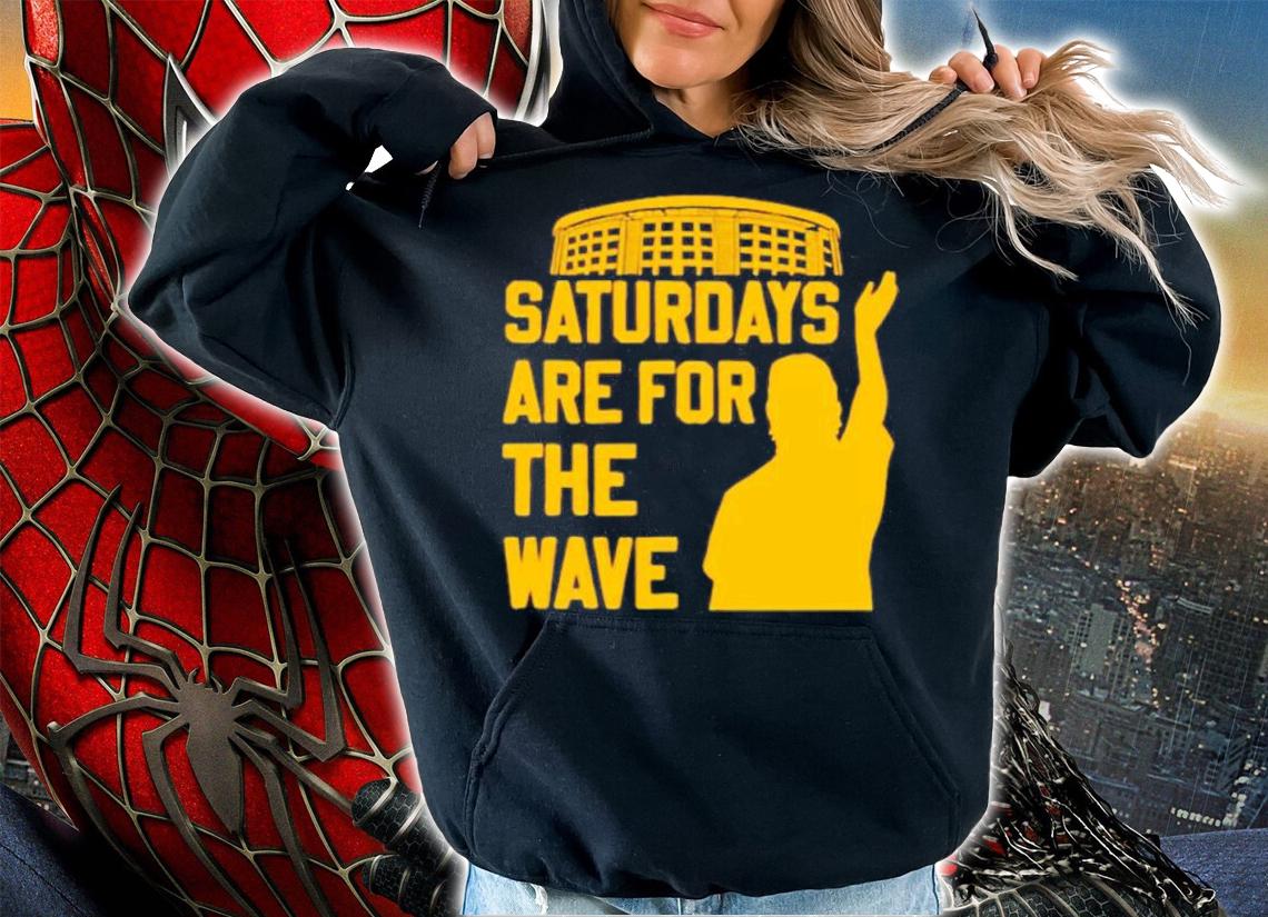 Saturdays are for the wave shirt t-shirt