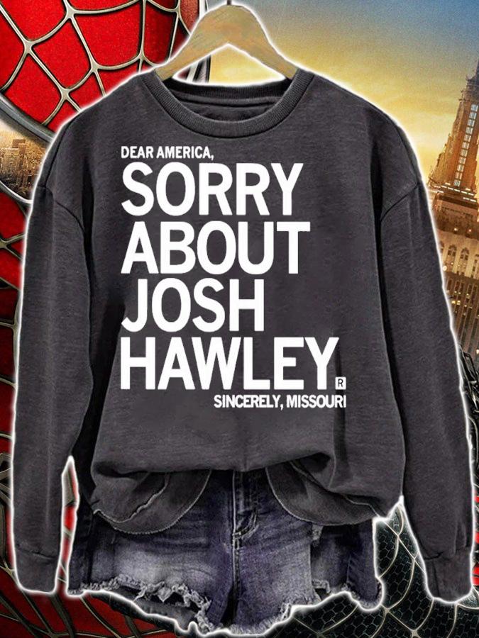 Sorry about Josh Hawley shirt t-shirt