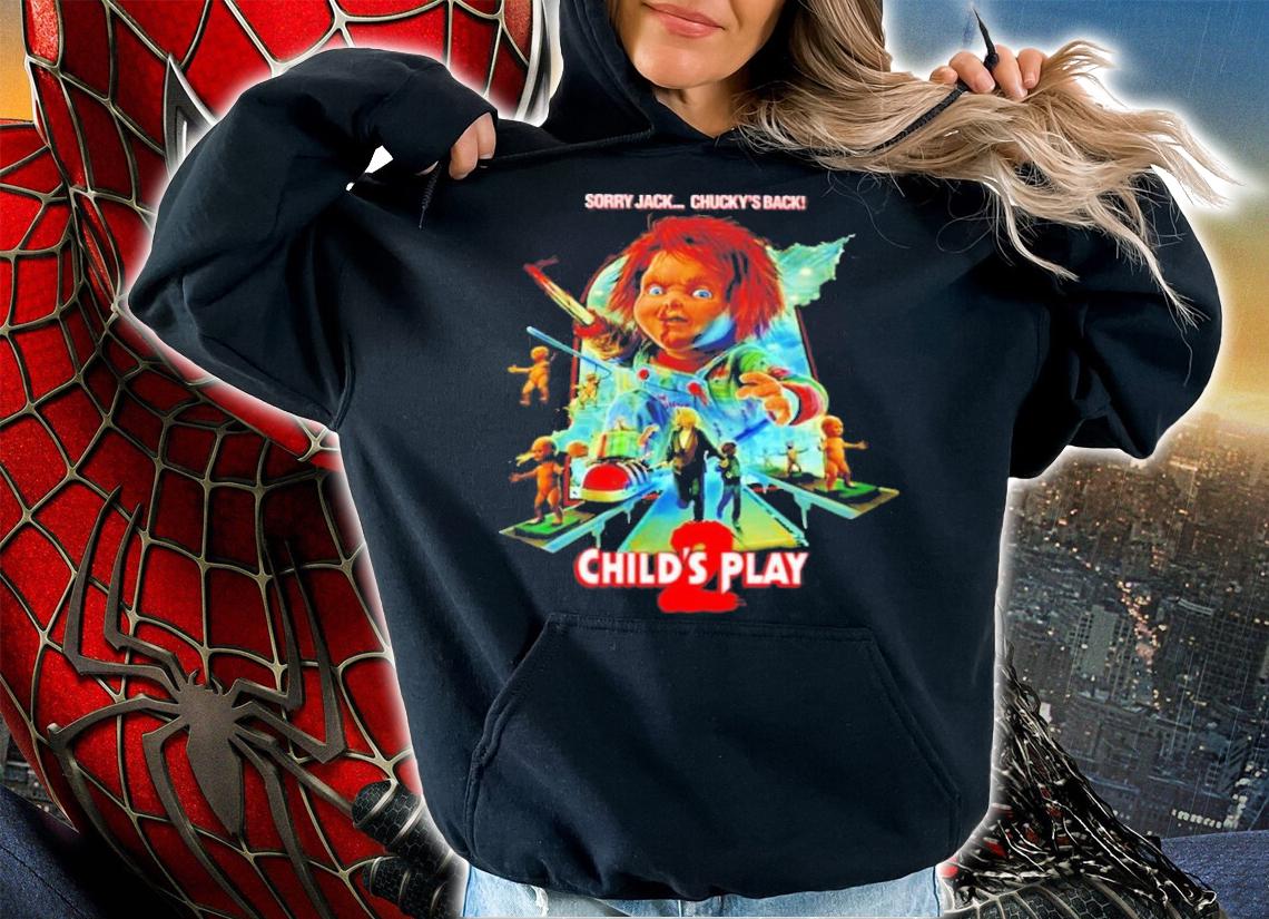 Sorry Jack Chucky's Back T-Shirt t-shirt hoodie