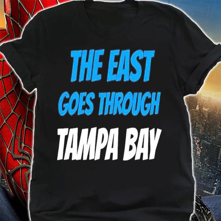 The East Goes Through Tampa Bay T-Shirt t-shirt