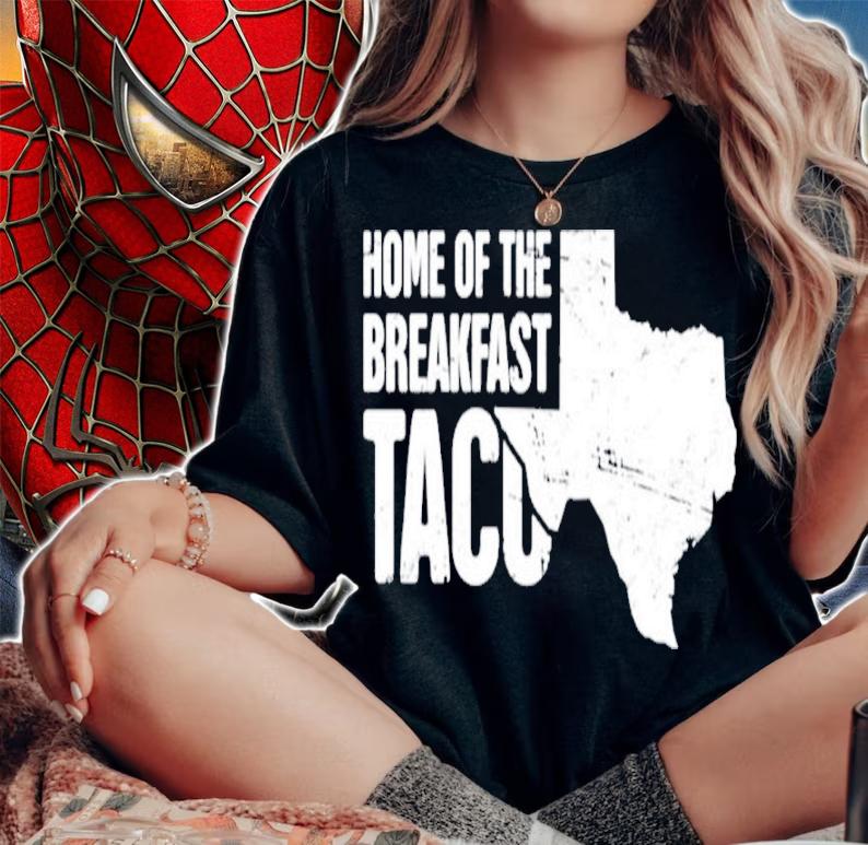 The Distressed Texas Home Of The Breakfast Taco Shirt t-shirt woman shirt