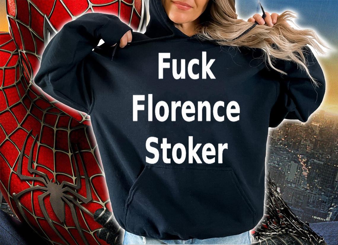 The Last Drive In Fuck Florence Stoker T-Shirt t-shirt hoodie