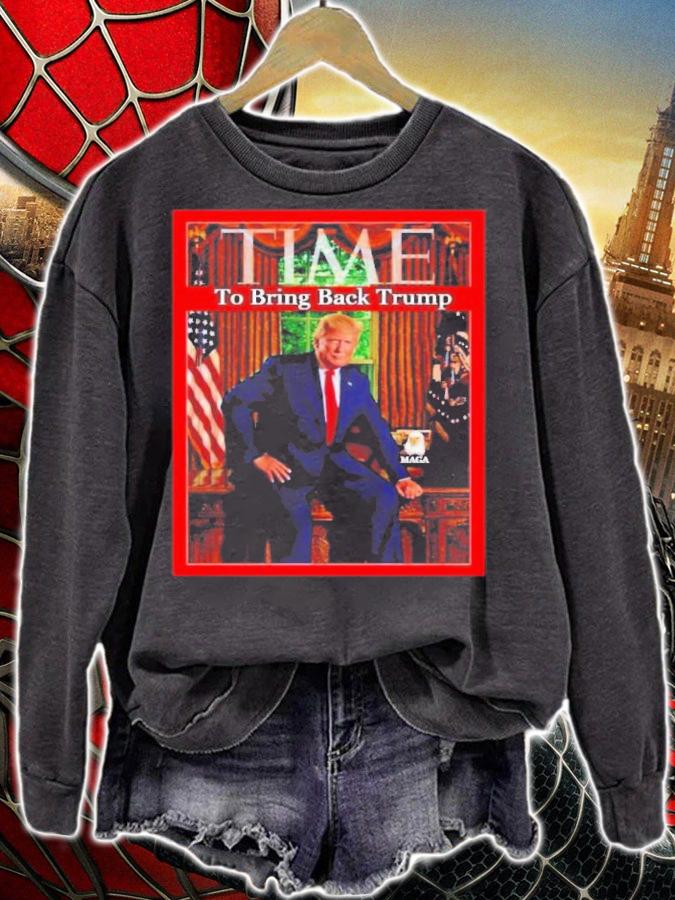 TIME To Bring Back Trump Shirt t-shirt sweatshirt