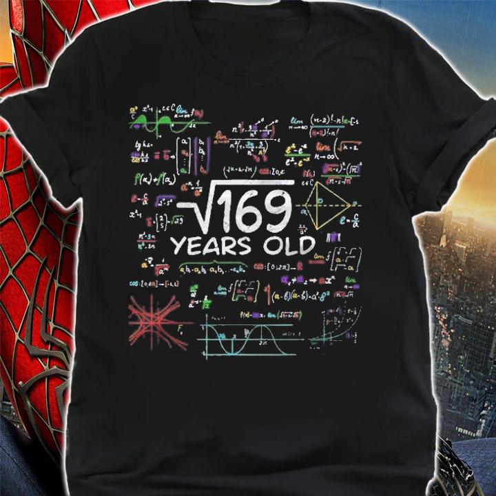 13Th Birthday Square Root Of 169 Official Teenager 13 Years Old Shirt t-shirt