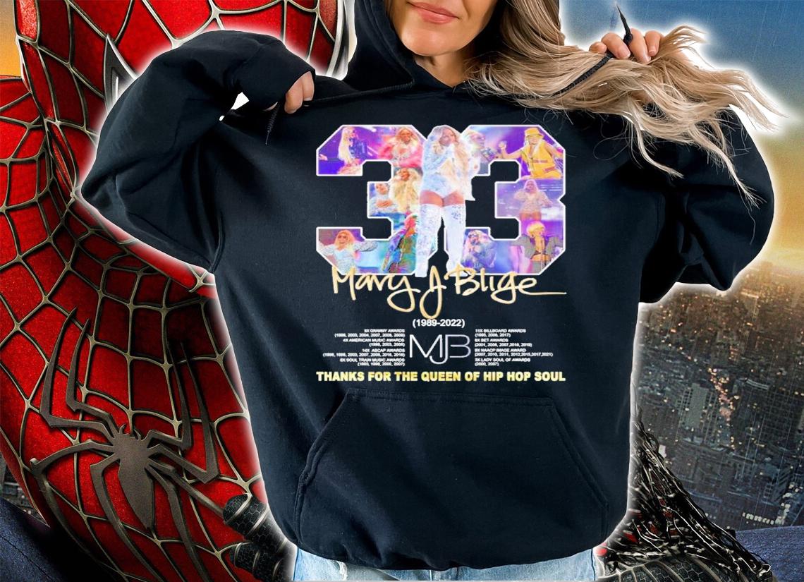 33 Mary J Blige 1989-2022 Thanks For The Queen Of Hip Hop Soul Shirt t-shirt hoodie
