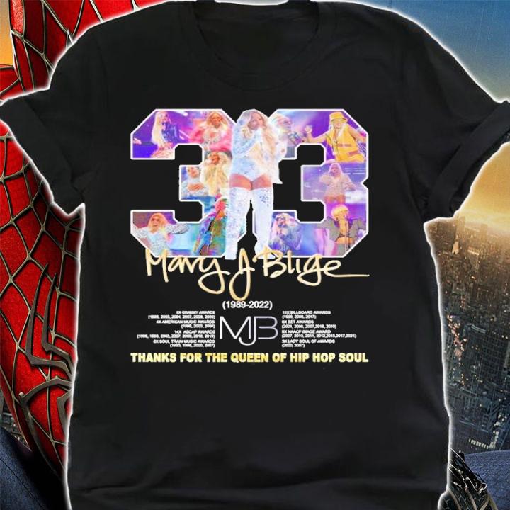 33 Mary J Blige 1989-2022 Thanks For The Queen Of Hip Hop Soul Shirt t-shirt shirt