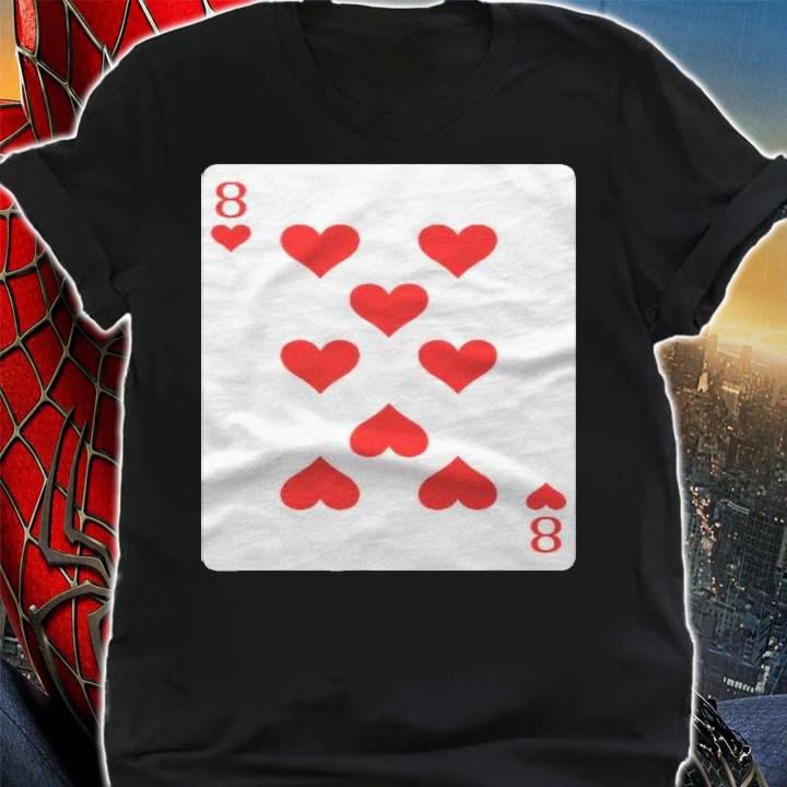 8 Eight Of Hearts Poker Playing Cards Shirt Easy Halloween Costume Shirt t-shirt shirt