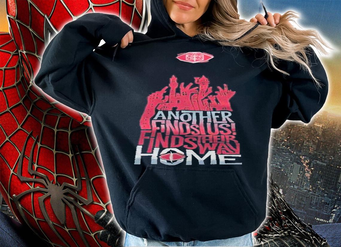 Another finds us finds their way home T-shirt t-shirt hoodie